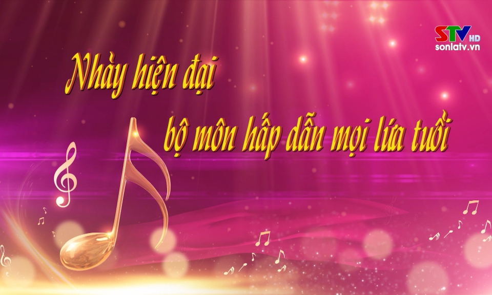 Nhảy hiện đại bộ m&ocirc;n hấp dẫn mọi lứa tuổi