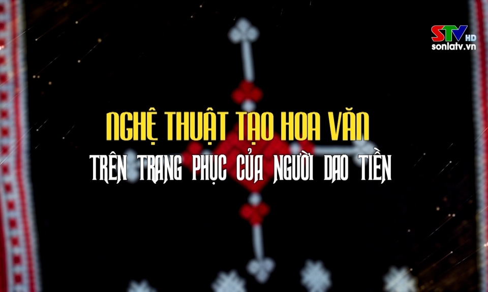 Nghệ thuật tạo hoa văn tr&ecirc;n trang phục của người Dao tiền