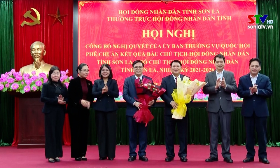 Ph&ecirc; chuẩn chức danh Chủ tịch, Ph&oacute; Chủ tịch HĐND tỉnh Sơn La kh&oacute;a XV