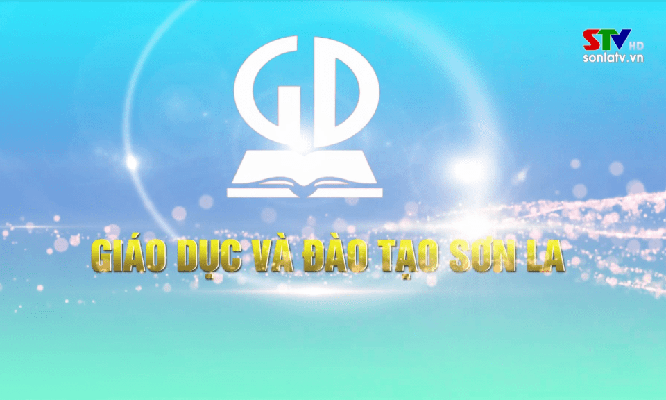 Chặng đường đổi mới của gi&aacute;o dục Sơn La